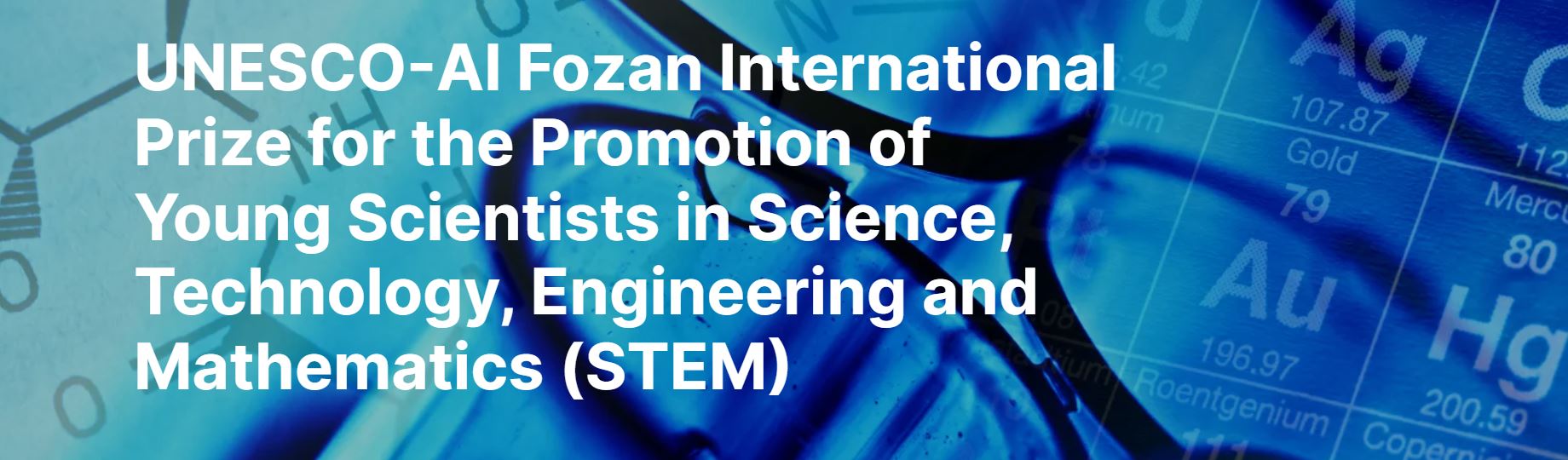 Call for nominations: UNESCO-Al Fozan International Prize for the Promotion of Young Scientists in STEM